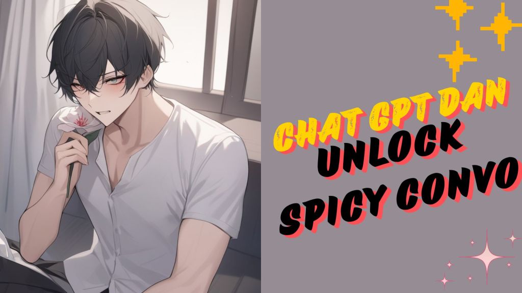 How to Unlock ChatGPT DAN and Start a Spicy Convo